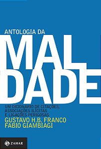 Antologia da Maldade - Gustavo H. B. Franco; Fabio Giambiagi