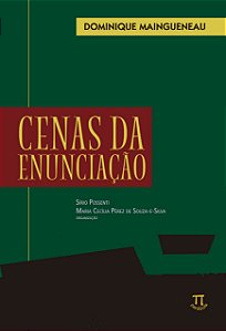 Cenas da Enunciação - Dominique Maingueneau