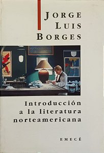 Introducción a La Literatura Norteamericana - Jorge Luis Borges