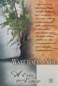 A Vida que Vence - Watchman Nee