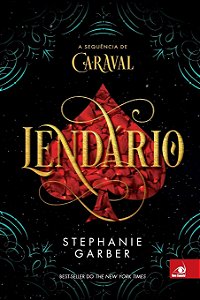 Caraval - Volume 2 - Lendário - Stephanie Garber