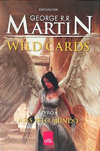 Wild Cards - Volume 4 - Ases pelo Mundo - George R. R. Martin