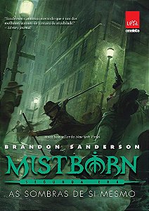 Mistborn - Segunda Era - Volume 2 - As Sombras de Si Mesmo - Brandon Sanderson