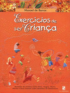 Exercícios de ser Criança - Manoel de Barros