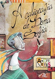 A Caligrafia de Dona Sofia - André Neves