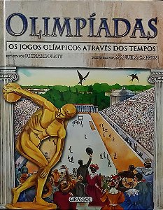 Olimpíadas - Os Jogos Olímpicos Através dos Tempos - Richard Platt; Manuela Cappon