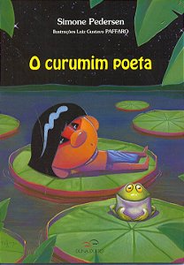 O Curumim Poeta - Simone Pedersen; Luiz Gustavo Paffaro