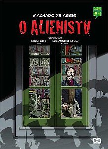 Clássicos Brasileiros em HQ - O Alienista - Machado de Assis (Luiz Antonio Aguiar; Cesar Lobo)