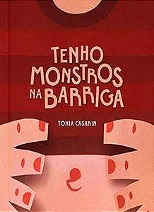 Tenho Monstros na Barriga - Tonia Casarin