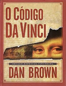 O Código da Vinci - Edição Especial Ilustrada - Dan Brown