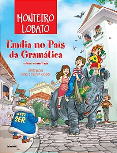 Emília no País da Gramática - Edição Comentada - Monteiro Lobato; Hector Gomez