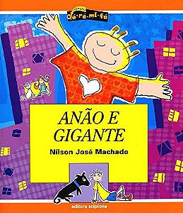 Anão e Gigante - Nilson José Machado; Ainda Cassiano