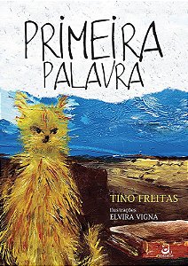 Primeira Palavra - Tino Freitas; Elvira Vigna