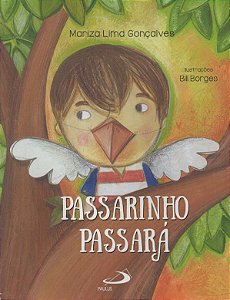 Passarinho Passará - Mariza Lima Gonçalves; Bill Borges