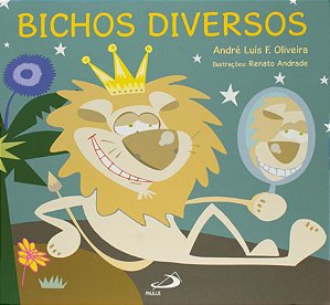 Bichos Diversos - André Luís F. Oliveira; Renato Andrade
