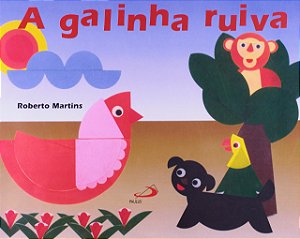 A Galinha Ruiva - Roberto Martins