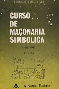 Curso de Maçonaria Simbolica - Theobaldo Varoli Filho