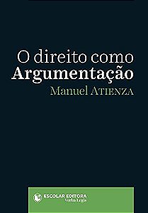 O Direito como Argumentação - Manuel Atienza