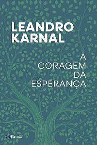 A Coragem da Esperança - Leandro Karnal