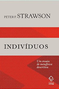 Indivíduos - Uma Ensaio de Metafísica Descritiva - Peter F. Strawson
