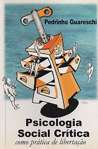 Psicologia Social Crítica como Prática de Libertação - Pedrinho Guareschi