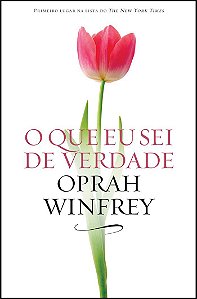 O que eu sei de verdade - Oprah Winfrey