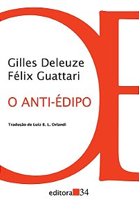 O Anti-Édipo - Gilles Deleuze; Félix Guattari