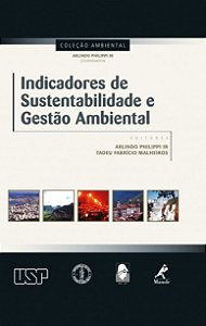 Indicadores de Sustentabilidade e Gestão Ambiental - Arlindo Philippi Jr; Tadeu Fabrício Malheiros