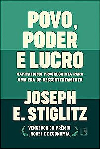 Povo, Poder e Lucro - Joseph E. Stiglitz