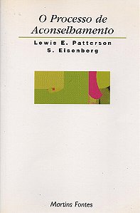 O Processo de Aconselhamento - Lewis Patterson; S. Eisenberg