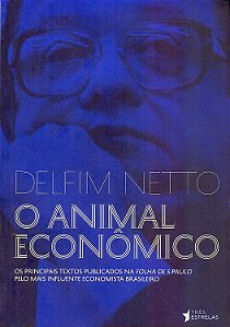 O Animal Econômico - Antonio Delfim Netto