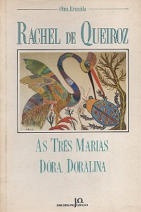 Obra Reunida - Volume 2 - As Três Marias - Dôra, Doralina - Rachel de Queiroz