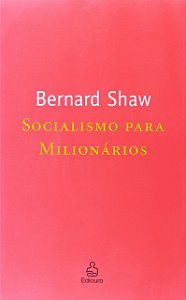Socialismo para Milionários - Bernard Shaw