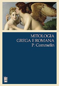 Mitologia Grega e Romana - P. Commelin