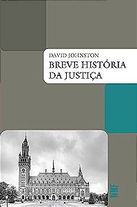 Breve História da Justiça - David Johnston