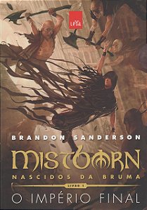 Mistborn - Nascidos da Bruma - Volume 1 - O Império Final - Brandon Sanderson