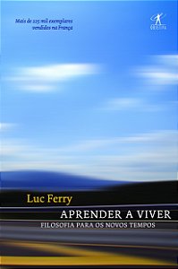 Aprender a Viver - Luc Ferry