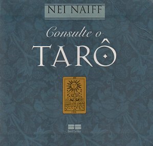 Consulte o Tarô - Nei Naiff