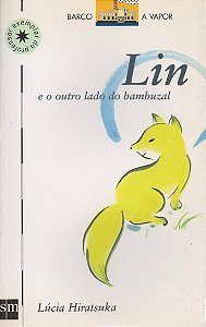 Lin e o Outro Lado do Bambuzal - Lúcia Hiratsuka