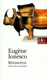 Rhinocéros - Eugène Ionesco