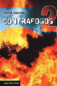 Contrafogos - Volume 2 - Por um Movimento Social Europeu - Pierre Bourdieu