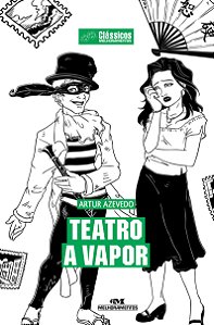 Teatro a Vapor - Artur Azevedo