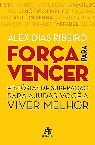 Força para Vencer - Alex Dias Ribeiro