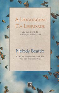 A Linguagem da Liberdade - Melody Beattie