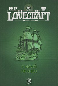 O Navio Branco - H. P. Lovecraft