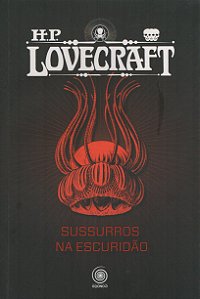 Sussurros na Escuridão - H. P. Lovecraft