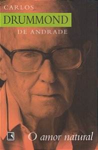 O Amor Natural - Carlos Drummond de Andrade