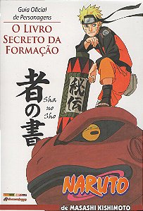 Naruto - Guia Oficial dos Personagens - O Livro Secreto da Formação - Masashi Kishimoto