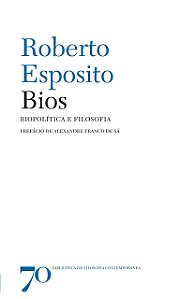 Bios - Biopolítica e Filosofia - Roberto Esposito