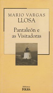 Pantaléon e as Visitadoras - Mario Vargas Llosa